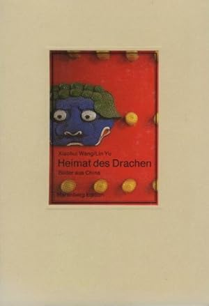 Image du vendeur pour Heimat des Drachen : Bilder aus China. Xiao-Hui Wang ; Lin Yu / Die bibliophilen Taschenbcher ; Nr. 627 mis en vente par Schrmann und Kiewning GbR