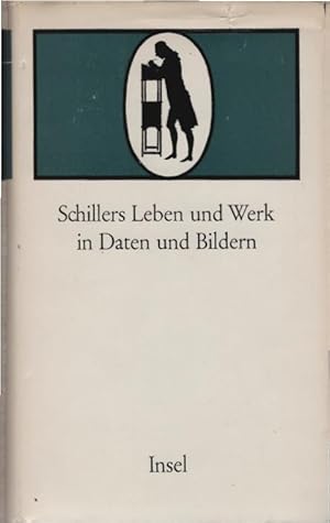 Bild des Verkufers fr Schillers Leben und Werk in Daten und Bildern. Bilder: Zusammengest. von Bernhard Zeller u. Walter Scheffler. Bilderl.: Bernhard Zeller u. Walter Scheffler. [Hrsg. von Bernhard Zeller] zum Verkauf von Schrmann und Kiewning GbR