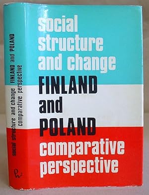 Social Structure And Change - Finland And Poland : Comparative Perspective