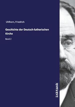 Bild des Verkufers fr Geschichte der Deutsch-lutherischen Kirche : Band 2 zum Verkauf von AHA-BUCH GmbH