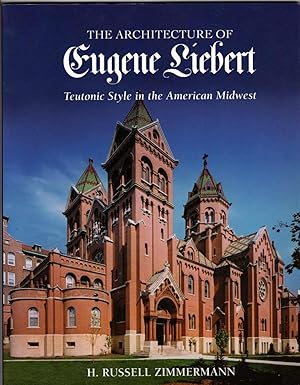 Image du vendeur pour The Architecture of Eugene Lieber: Teutonic Style in the American Midwest mis en vente par Recycled Books & Music