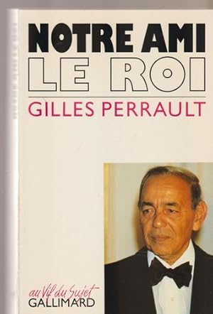 Notre ami, le roi (Au vif du sujet) (French Edition)