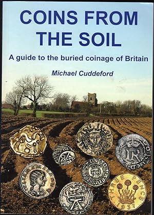 Coins from the Soil : A Guide to the Buried Coinage of Britain