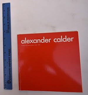 Seller image for ALEXANDER CALDER: Standing and Hanging Mobiles 1945-1976 for sale by Mullen Books, ABAA