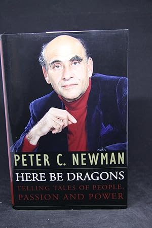 Seller image for Here Be Dragons: Telling Tales of People, Passion and Power for sale by First Editions Only