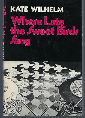 Where Late the Sweet Birds Sang