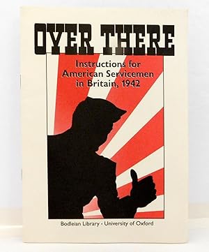 Over There: Instructions for American Servicemen in Britain, 1942