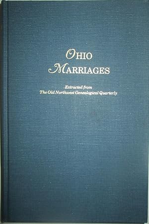 Bild des Verkufers fr Ohio Marriages. Extracted from the Old Northwest Genealogical Quarterly zum Verkauf von Mare Booksellers ABAA, IOBA
