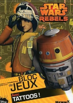 Disney ; Star Wars rebels ; bloc de jeux avec tattoos !