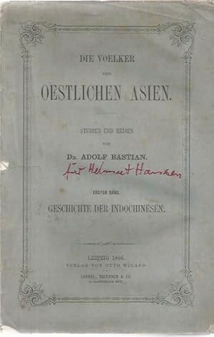 Die Voelker des oestlichen Asien : Studien und Reisen, Erster Band: Geschichte der Indochinesen,