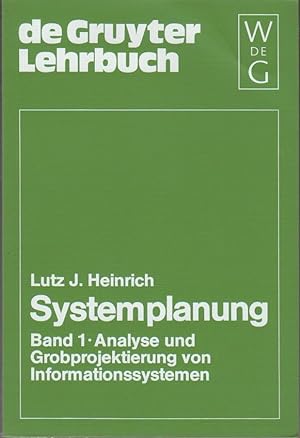 Systemplanung / Systemplanung Band 1 : Analyse und Grobprojektierung von Informationssystemen