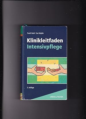 Seller image for Frank Koch, Eva Knipfer, Klinikleitfaden Intensivpflege for sale by sonntago DE