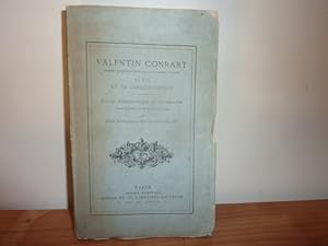 Image du vendeur pour Valentin Conrart premier secrtaire perptuel de l'Acadmie Franaise. Sa vie et sa correspondance. Etude biographique et littraire suivie de Lettres et de Mmoires indits. mis en vente par Librairie Le Jardin des Muses