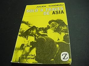 Imagen del vendedor de SOLO A TRAVES DE ASIA a la venta por Vrtigo Libros