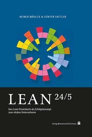 Immagine del venditore per Lean 24/5: Das Lean Praxisbuch als Erfolgskonzept zum vitalen Unternehmen venduto da buchversandmimpf2000