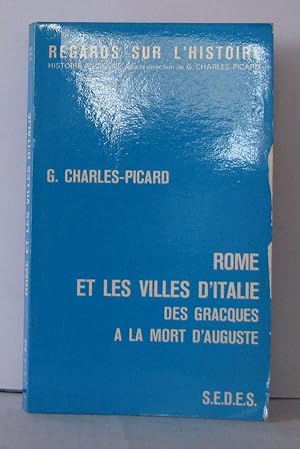 Seller image for Rome et les villes d'Italie des gracques a la mort d'Auguste for sale by Librairie Albert-Etienne