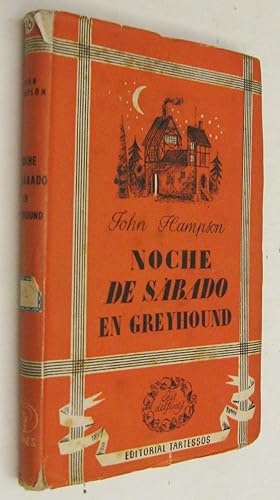 Seller image for NOCHE DE SABADO EN GREYHOUND for sale by UNIO11 IMPORT S.L.
