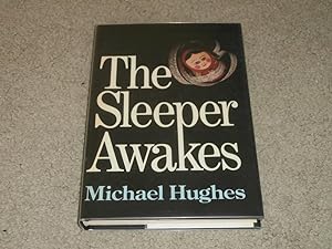 Seller image for THE SLEEPER AWAKES: UK FIRST EDITION HARDCOVER for sale by Books for Collectors