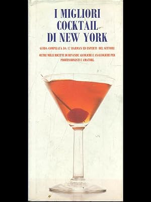 Seller image for I migliori cocktail di New York for sale by Librodifaccia