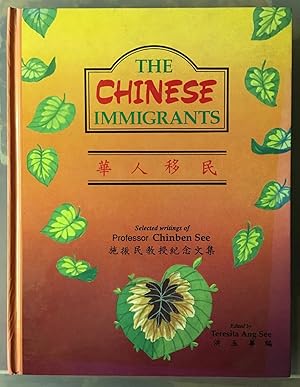 Immagine del venditore per The Chinese immigrants: Selected writings of Professor Chinben See venduto da Joseph Burridge Books