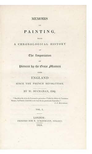 Memoirs of Painting, with a Chronological History of the Importation of Pictures by the Great Mas...