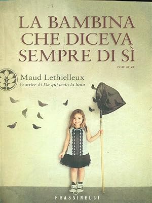 Image du vendeur pour La bambina che diceva sempre di si' mis en vente par Librodifaccia