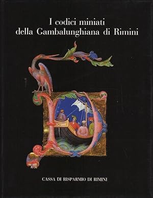 Image du vendeur pour I codici miniati della Gambalunghiana di Rimini. mis en vente par Studio Bibliografico Adige