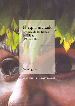 Imagen del vendedor de El Espa Invitado Crnica de las Fiestas de Bilbao (1998-2007). a la venta por Librera Astarloa