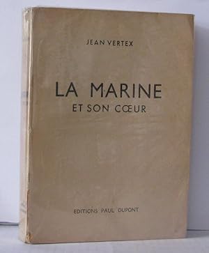 Immagine del venditore per La marine et son coeur venduto da Librairie Albert-Etienne