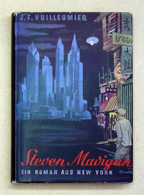Image du vendeur pour Steven Madigan. Ein Roman aus New York. mis en vente par antiquariat peter petrej - Bibliopolium AG