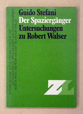 Bild des Verkufers fr Der Spaziergnger. Untersuchungen zu Robert Walser. zum Verkauf von antiquariat peter petrej - Bibliopolium AG