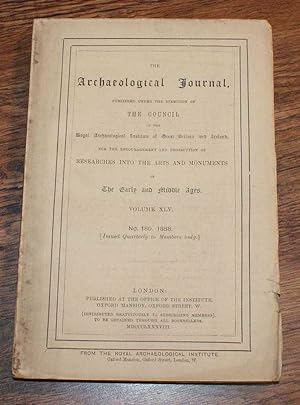 The Archaeological Journal, Volume XLV, No. 180, December 1888. For Researches into the Early and...