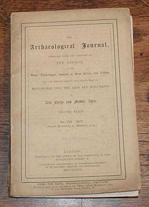 Image du vendeur pour The Archaeological Journal, Volume XXXIV, No. 133, March 1877, For Researches into the Early and Middle Ages mis en vente par Bailgate Books Ltd