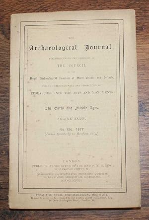 The Archaeological Journal, Volume XXXIV, No. 136, December 1877, For Researches into the Early a...