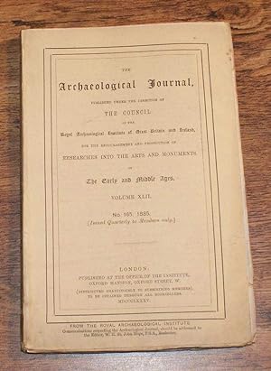 The Archaeological Journal, Volume XLII, No. 165, March 1885. For Researches into the Early and M...
