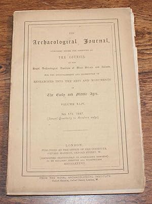 The Archaeological Journal, Volume XLIV, No. 173, March 1887. For Researches into the Early and M...