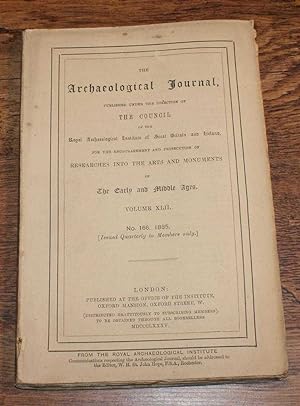 The Archaeological Journal, Volume XLII, No. 166, June 1885. For Researches into the Early and Mi...