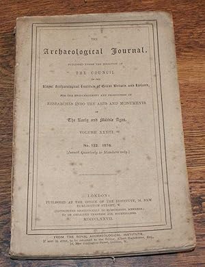 The Archaeological Journal, Volume XXXIII, No. 132, December 1876, For Researches into the Early ...