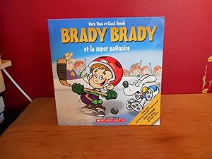 Brady Brady ET LA Super Patinoire