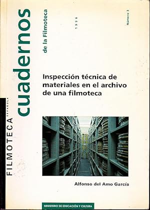 INSPECCION TECNICA DE MATERIALES EN EL ARCHIVO DE UNA FILMOTECA.