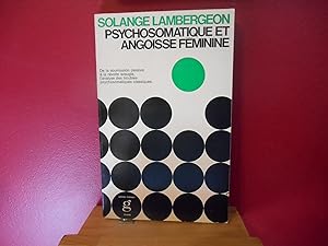 Seller image for PSYCHOSOMATIQUE ANGOISSE FEMININE for sale by La Bouquinerie  Dd
