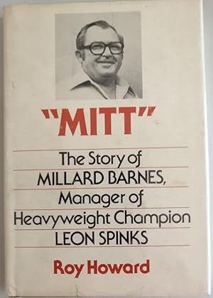 "Mitt" The Story of Millard Barnes, Manager of Heavyweight Champion Leon Spinks