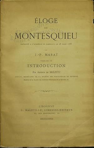 Eloge de Montesquieu, présenté à l'Académie de Bordeaux le 28 mars 1785. Publié avec une introduc...
