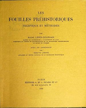 Les fouilles préhistoriques (Techniques et méthodes) avec un appendice par Annette Laming