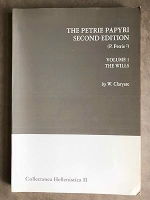 Image du vendeur pour The Petrie papyri 2nd edition (P. Petrie2). Vol. 1: The Wills mis en vente par Meretseger Books