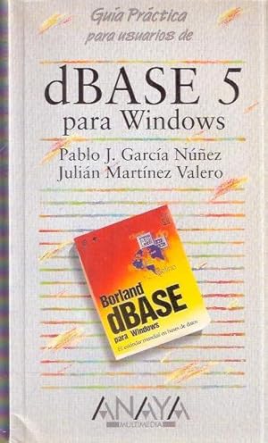 Imagen del vendedor de Gua prctica para usuarios de DBase 5 para Windows a la venta por SOSTIENE PEREIRA