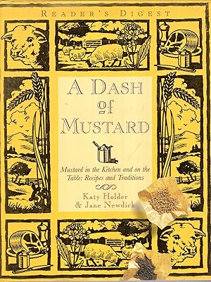 Imagen del vendedor de A Dash of Mustard : Mustard in the Kitchen and on the Table - Recipes and Traditions, a la venta por Pendleburys - the bookshop in the hills
