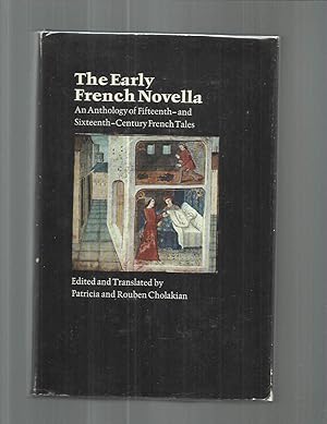 THE EARLY FRENCH NOVELLA: An Anthology Of Fifteenth~And Sixteenth~Century French Tales. Edited An...