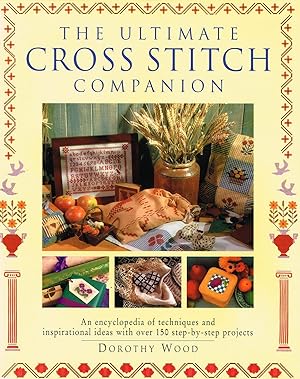 The Ultimate Cross Stitch Companion :