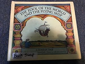Seller image for THE FOOL OF THE WORLD AND THE FLYING SHIP for sale by Betty Mittendorf /Tiffany Power BKSLINEN